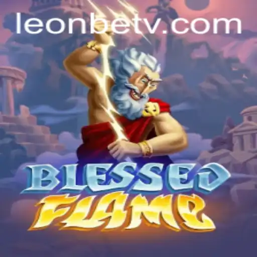 Experience the Thrills of BlessedFlame: A Comprehensive Guide